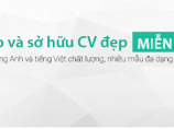 8 WEBSITE TẠO CV MIỄN PHÍ TỐT NHẤT VÀ HIỆU QUẢ NHANH NHẤT 2019